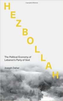 Hezbollah: The Political Economy of Lebanon's Party of God, by Joseph Daher